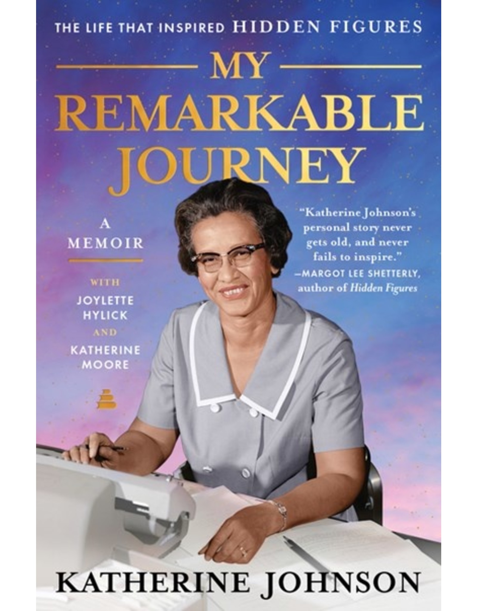 Books My Remarkable Journey: A Memoir of Katherine Johnson  with Joylette Hylick and Katherine Moore (Black Friday)