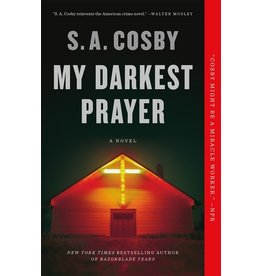 Books My Darkest Prayer : A Novel  S. A. Cosby