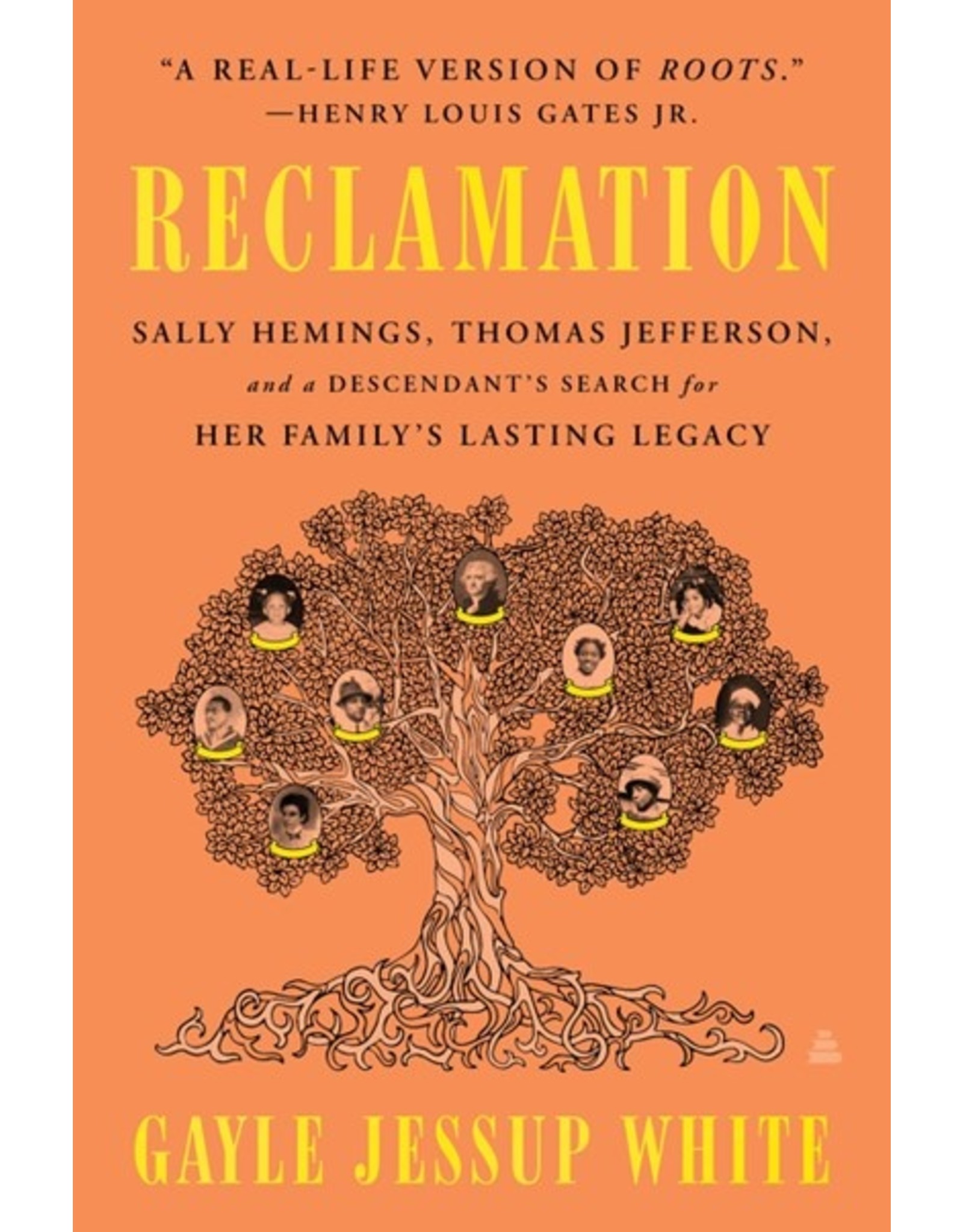 Books Reclamation : Sally Hemings, Thomas Jefferson, and a Descendant's Search for Her Family's Lasting Legacy by Gayle Jessup White