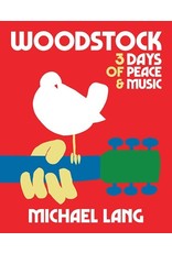 Books Woodstock : 3 Days of Peace and Music by Michael Lang