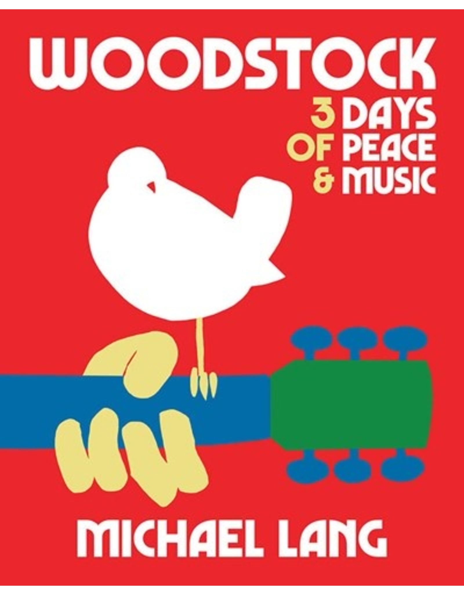 Books Woodstock : 3 Days of Peace and Music by Michael Lang