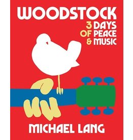 Books Woodstock : 3 Days of Peace and Music by Michael Lang