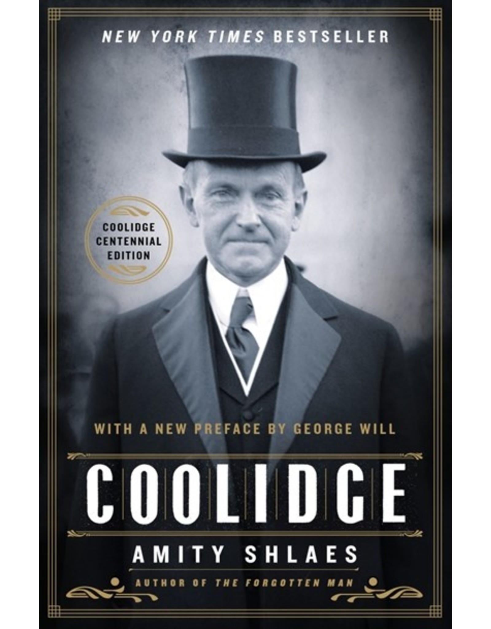 Books Coolidge  by Amity Shlaes with A New Foreward by George F. Will  (Coolidge Centennial Edition)