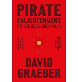 Books Pirate : Enlightment or The Real Libertalia  by David Graeber