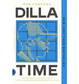 Books Dilla Time : The Life and Afterlife of J Dilla by Dan Charnas