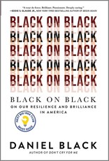 Books Black on Black : On Our Resilience and Brilliance in America by Daniel Black