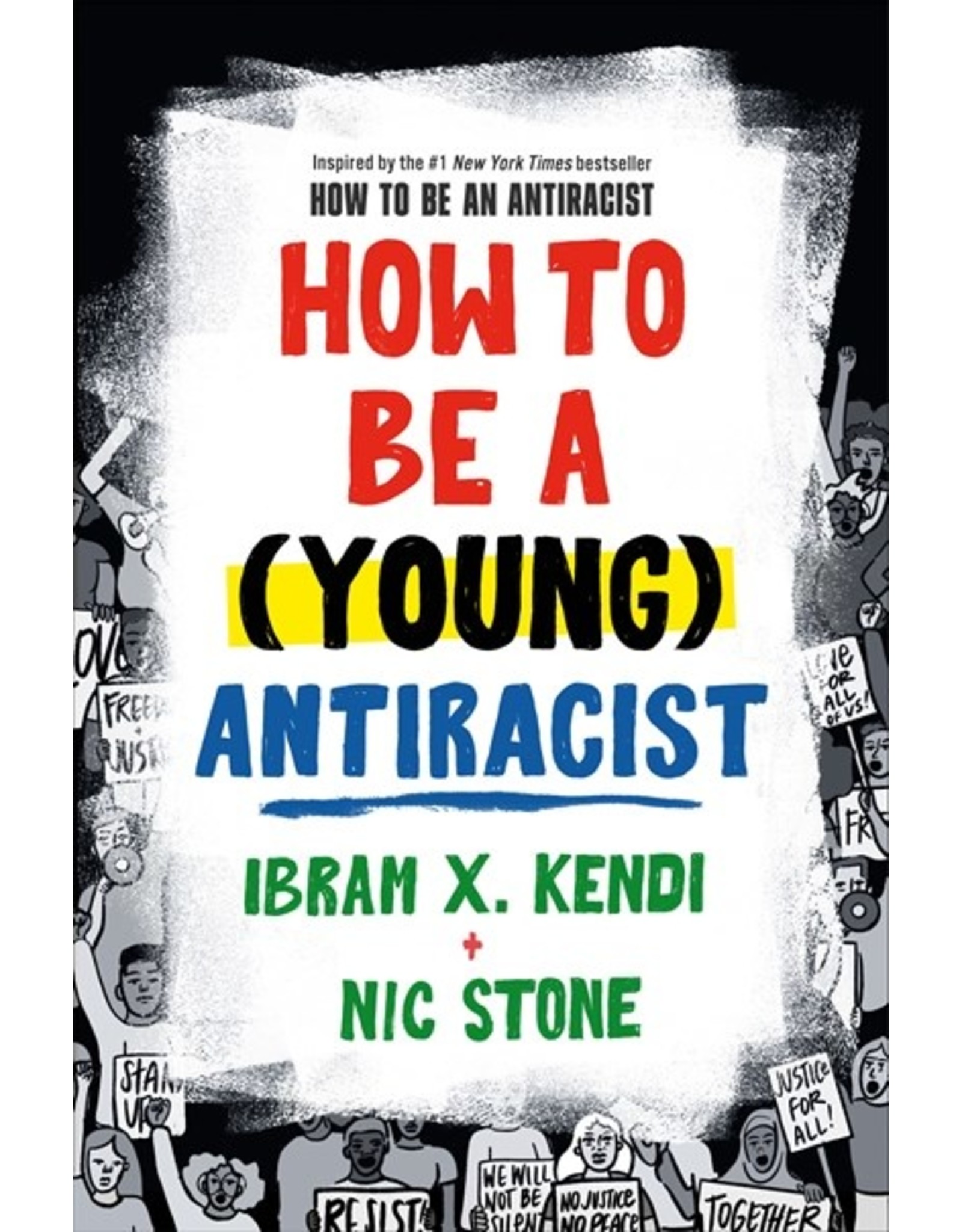 Books How to Be A (Young) Antiracist by Ibram X Kendi and Nic Stone