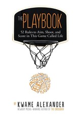 Books The Playbook : 52 Rules to Aim, Shoot. and Score in This Game Called Life by Kwame Alexander