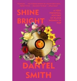 Books Shine Bright: A Very Personal History of Black Women in Pop by Danyel Smith