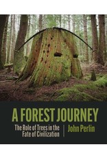 Books A Forest Journey : The Role of Trees in the Fate of Civilization  by John Perlin