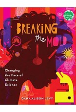 Books Breaking the Mold : Changing the Face of Climate Science by  Dana Alison Levy