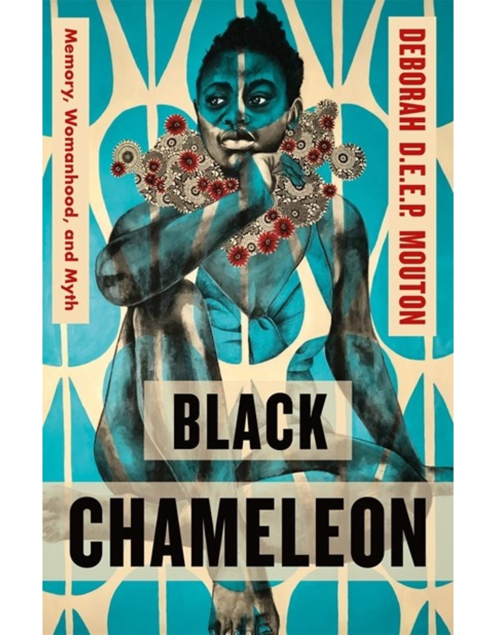 Books Black Chameleon : Memory, Womanhood, and Myth by Deborah D.E.E.P. Mouton