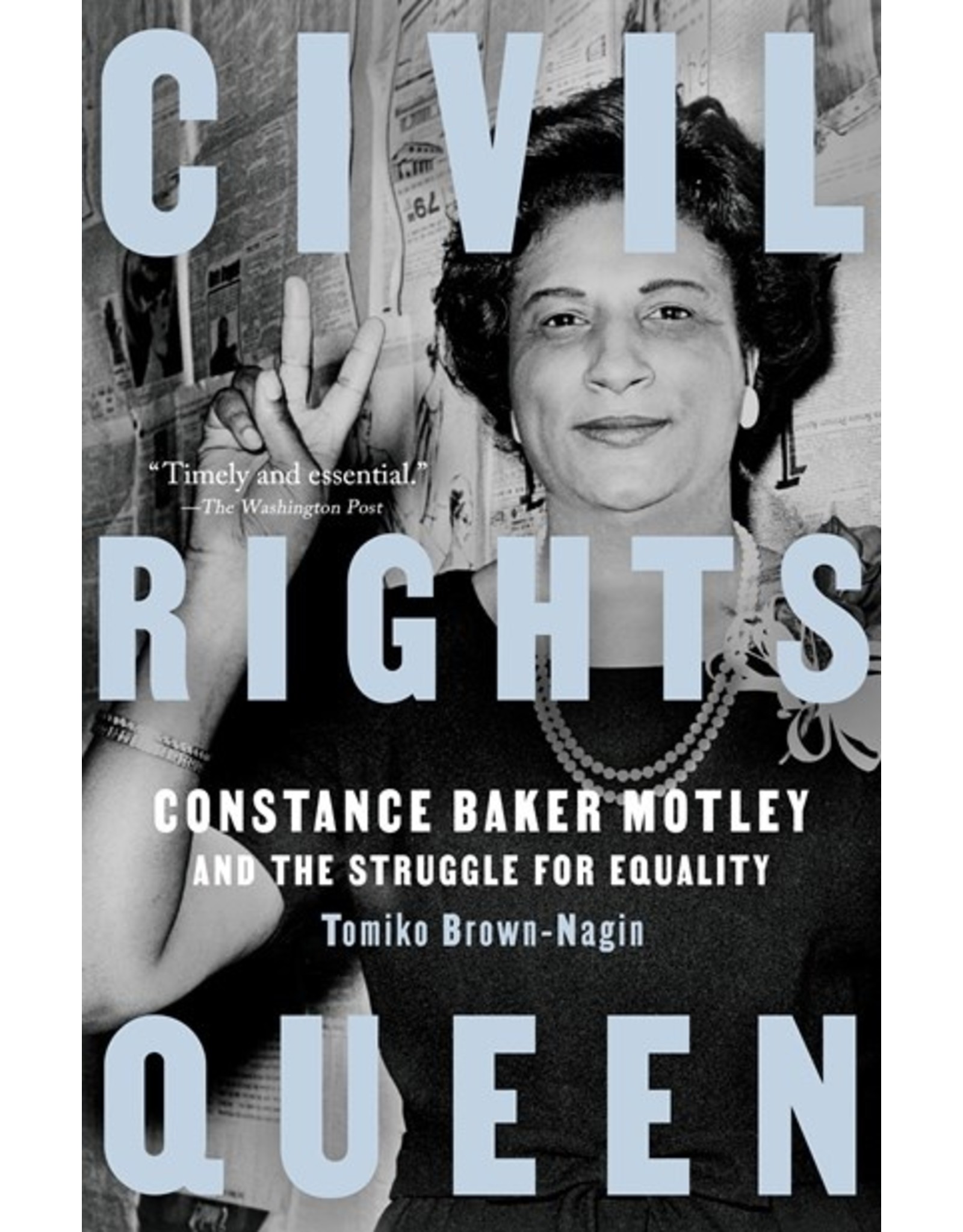 Books Civil Rights Queen by Constance Baker Motley and the Struggle for Equality by Tomiko Brown-Nagin