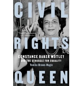 Books Civil Rights Queen by Constance Baker Motley and the Struggle for Equality by Tomiko Brown-Nagin