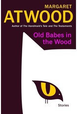 Books Old Babes in the Wood : Stories by Margaret Atwood