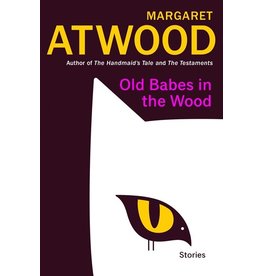 Books Old Babes in the Wood : Stories by Margaret Atwood