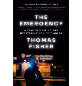 Books The Emergency: A Year of Healing and Heartbreak in a Chicago ER by Thomas Fisher