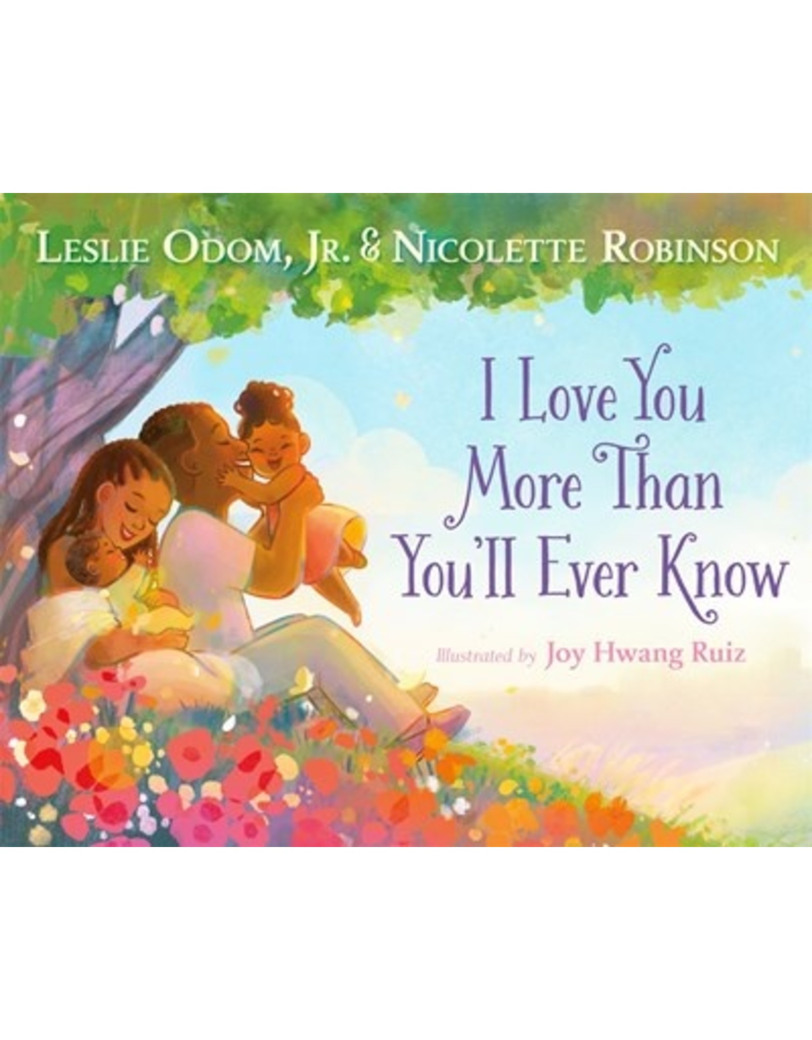 Books I Love You More Than You'll Ever Know by Joy Hwang Ruiz