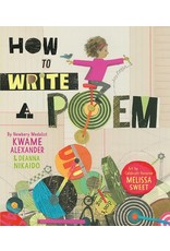 Books How to Write a Poem by Kwame Alexander & Deanna Nikaido