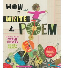 Books How to Write a Poem by Kwame Alexander & Deanna Nikaido