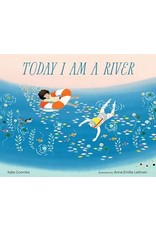 Books Today I Am A River by Kate Coombs and Illustrated by Anna Emilia Laitinen