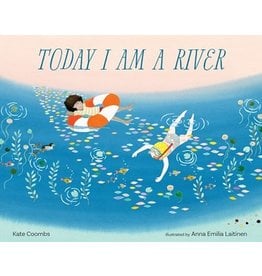 Books Today I Am A River by Kate Coombs and Illustrated by Anna Emilia Laitinen