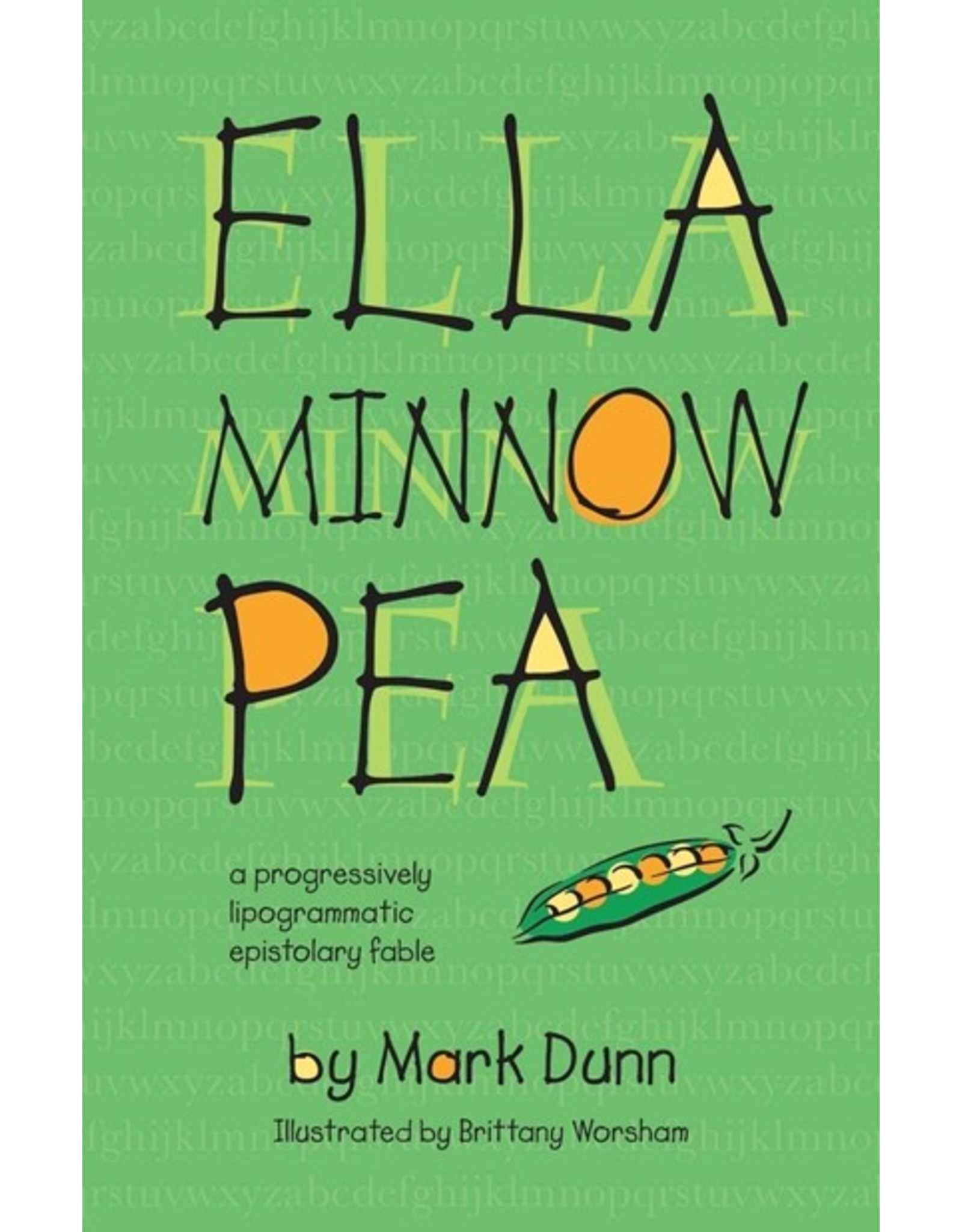 Books Ella Minnow Pea : a progressively lipogrammic epistolary fable by Mark Dunn