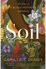 Books Soil : A Black Mother's Garden by Camille T. Dungy