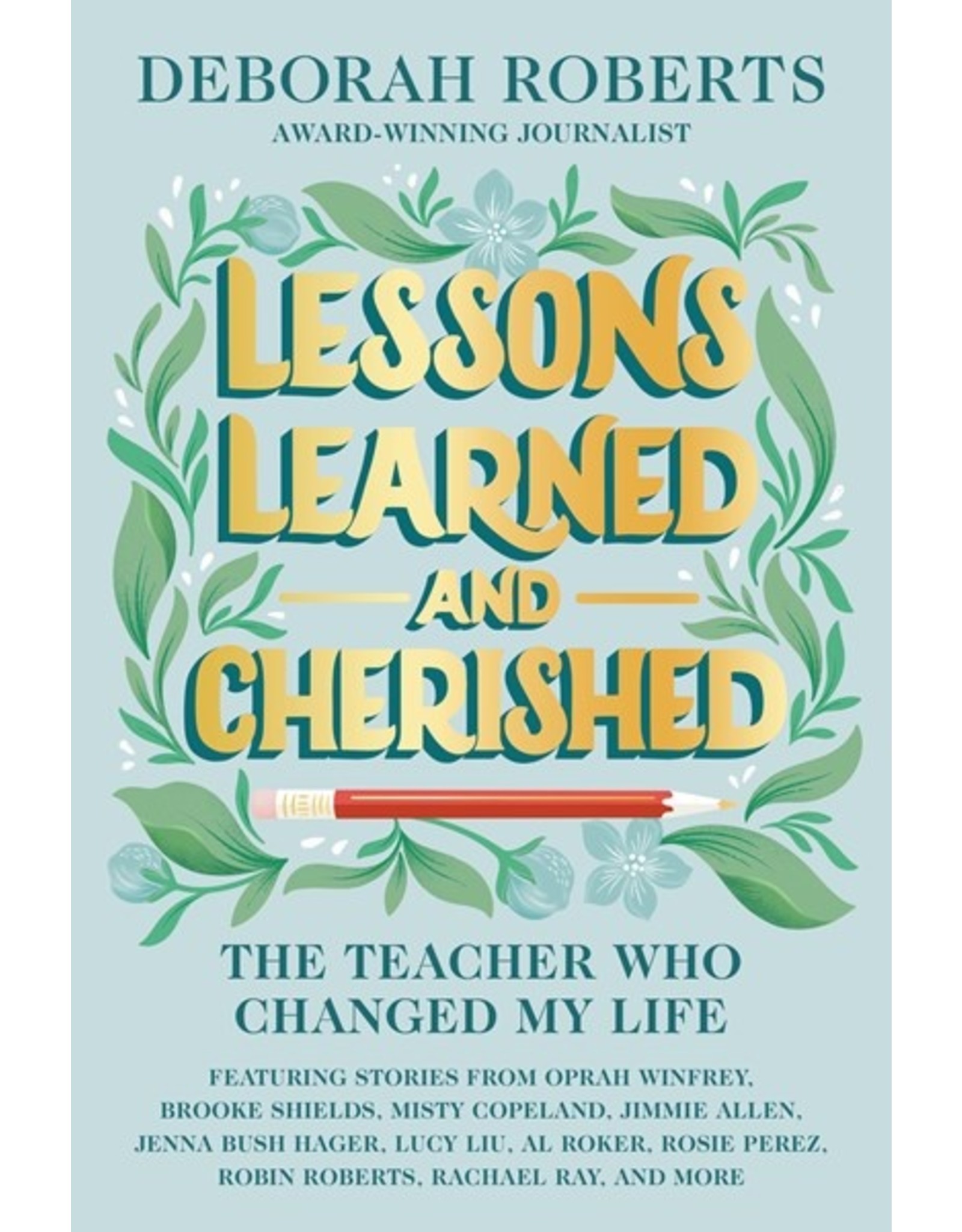 Books Lessons Learned and Cherished : The Teacher Who Changed My Life by Deborah Roberts