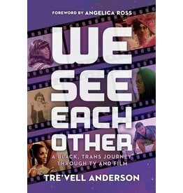 Books We See Each Other: A Black, Trans Journey Through TV and Film  by Tre'Vell