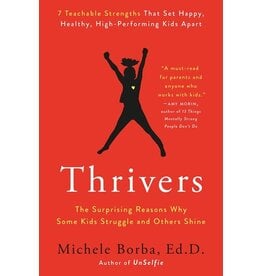 Books Thrivers : The Surprising Reasons Why Some Kids Struggle and Others Shine by Michele Borba, Ed.D ( High Scope 23)
