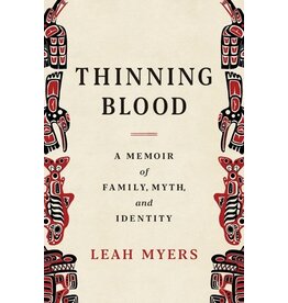 Books Thinning Blood : A Memoir of Family, Myth and Identity by Leah Myers