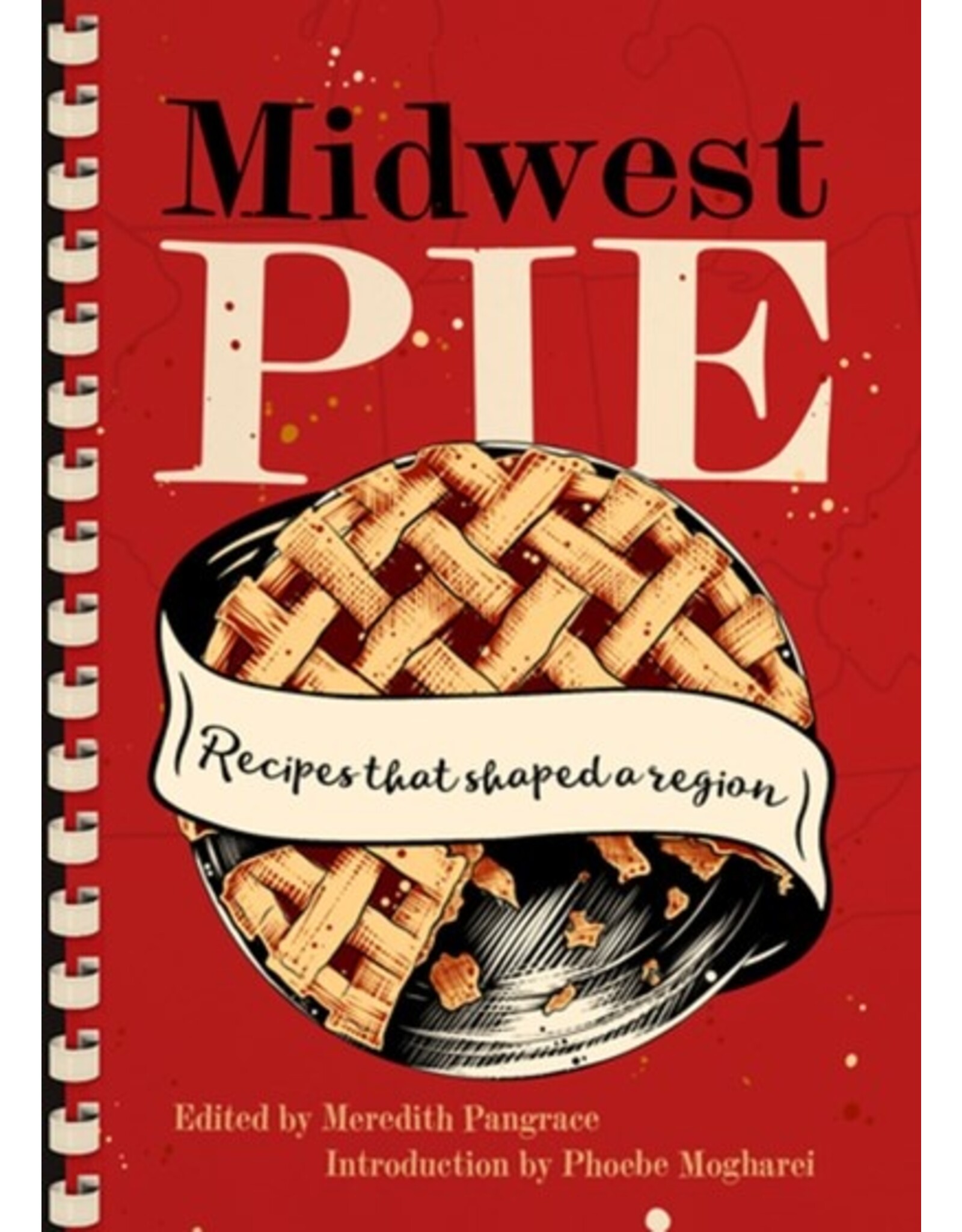 Books Midwest Pie : Recipes that Shaped a Region edited by Meredith Pangrace