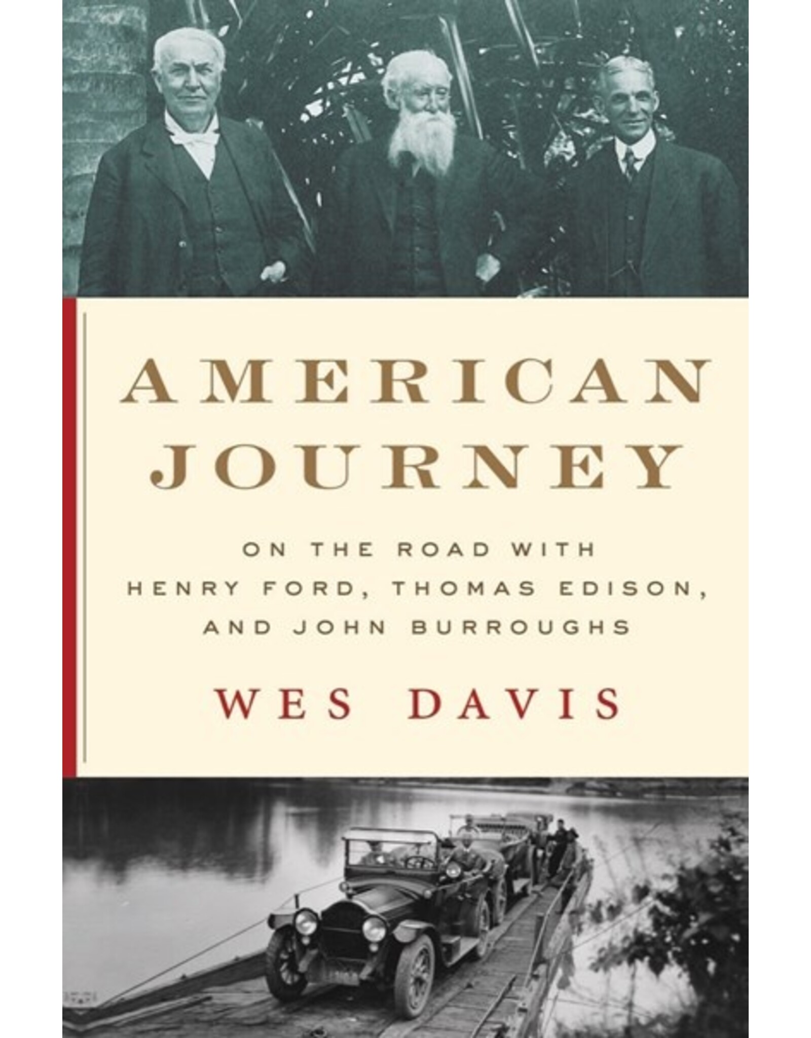 Books American Journey: on the Road with Henry Ford, Thomas Edison and John Burroughs  by Wes Davis