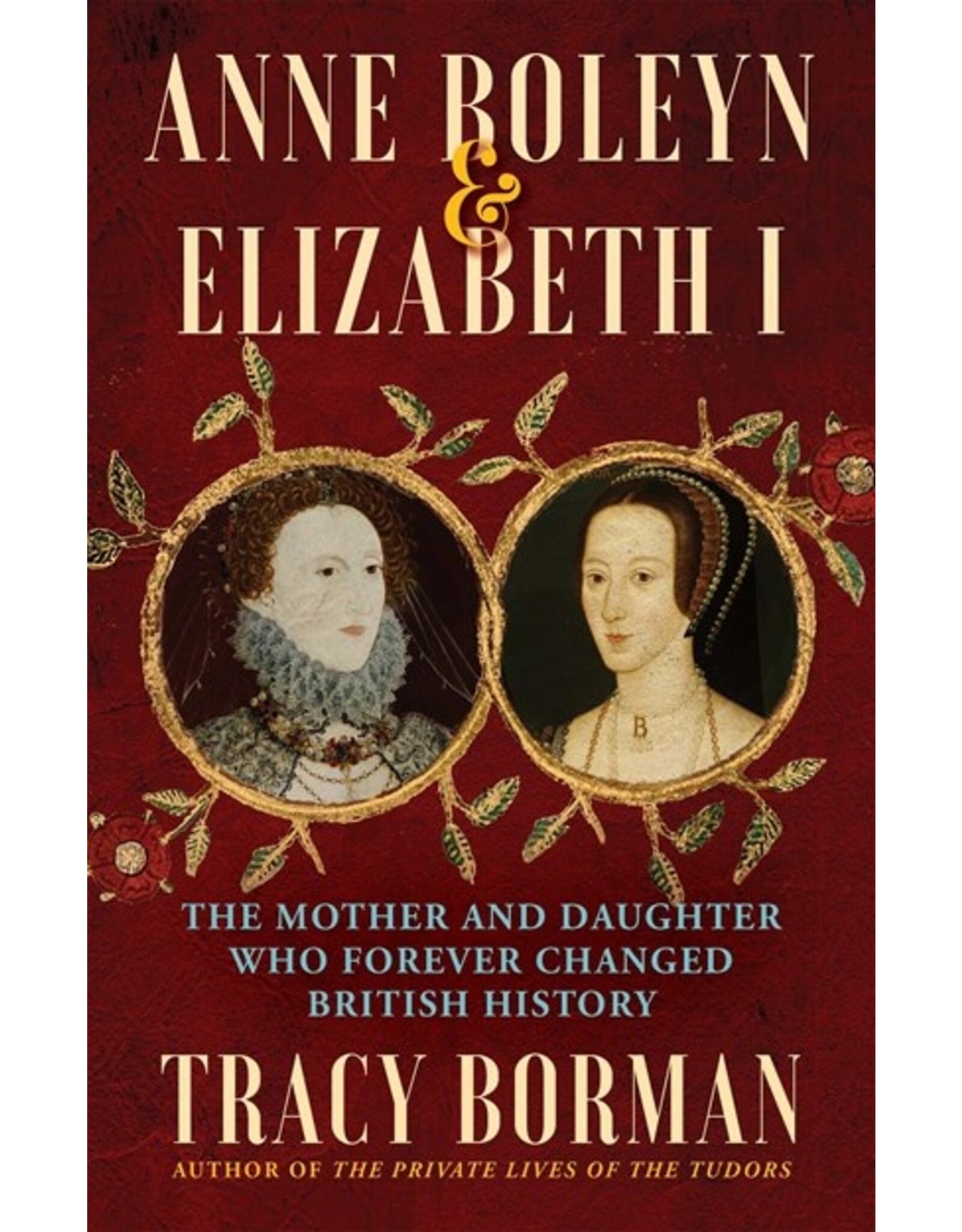 Books Anne Boleyn & Elizabeth I by Tracy Borman