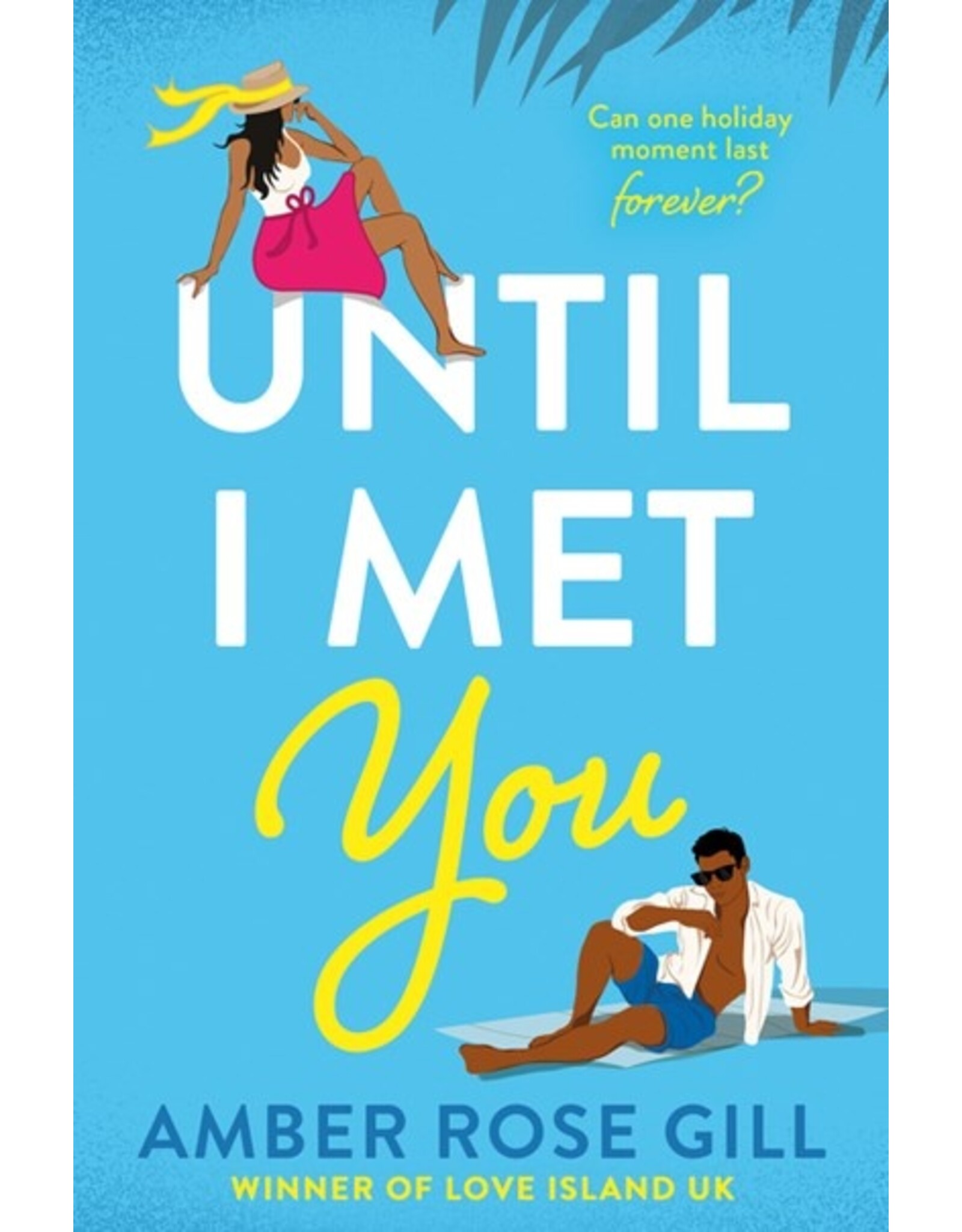 Books Until I Met You: Can One Vacation Last Forever?  by Amber Rose Gill