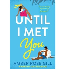 Books Until I Met You: Can One Vacation Last Forever?  by Amber Rose Gill