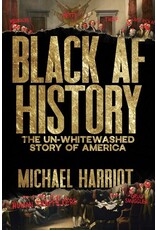Books Black AF History : The Un-Whitewashed Story of America  by Michael Harriot (Signed copies) ( ( Pre- Order)