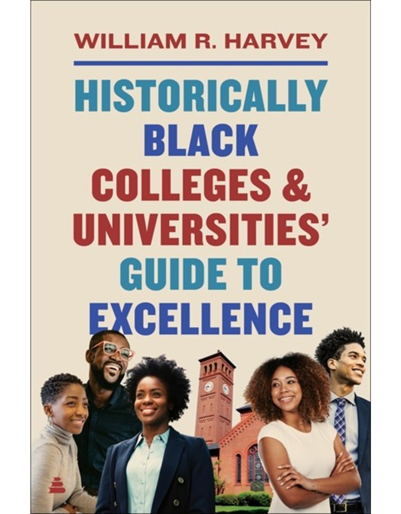 Books Historically Black Colleges & Universities Guide to Excellence by William R. Harvey