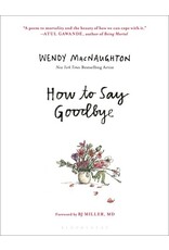 Books How to Say Goodbye by Wendy Macnaughton