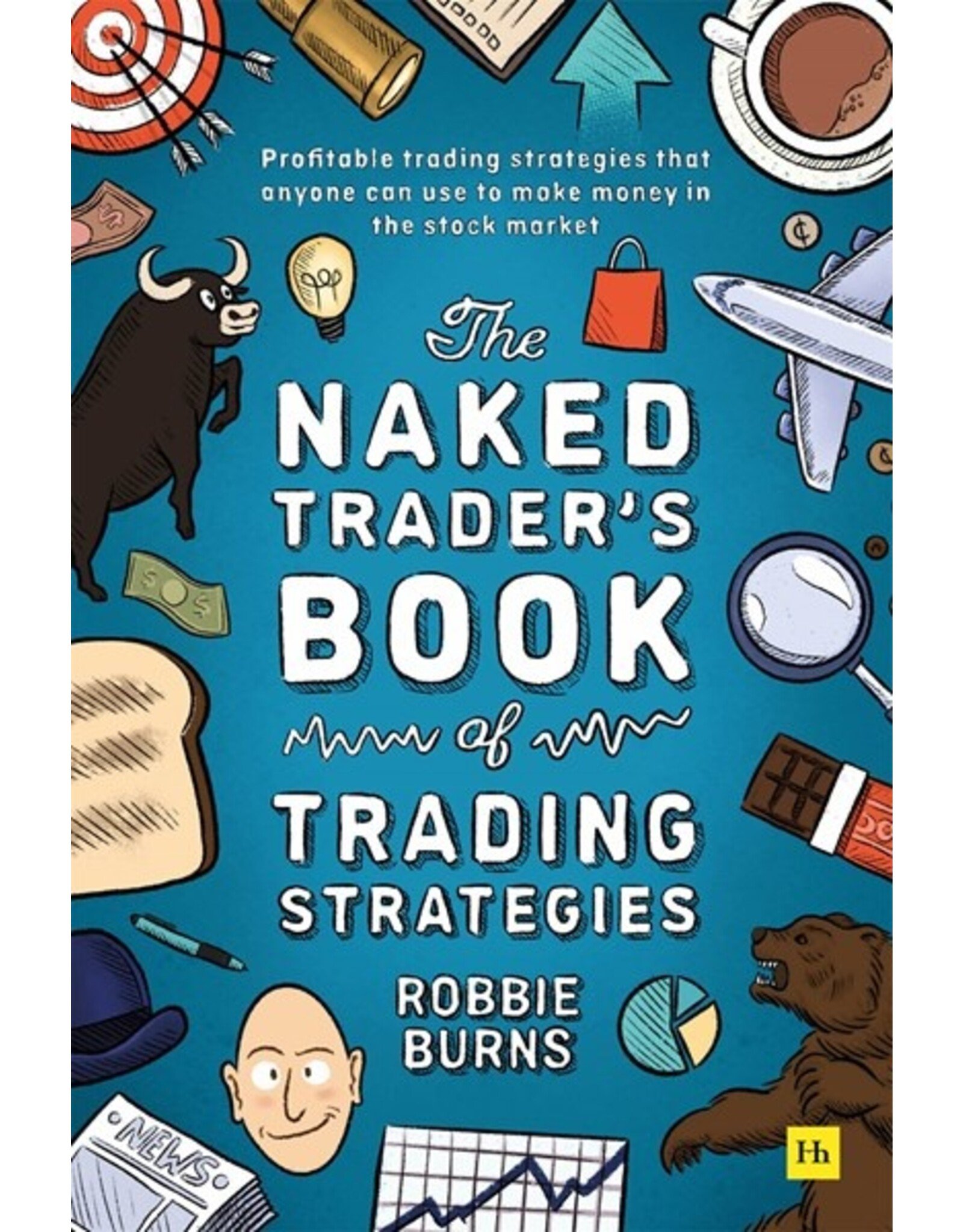 Books The Naked Trader's Book of Trading Strategies by Robbie Burns