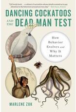 Books Dancing Cooktoos and the Dead Man Test by Marlene Zuk