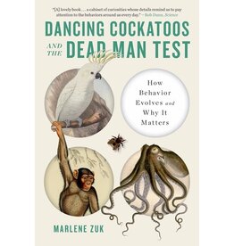 Books Dancing Cooktoos and the Dead Man Test by Marlene Zuk