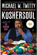 Books Kosher Soul: The Faith and Food Journey of an African American Jew by Michael W. Twitty