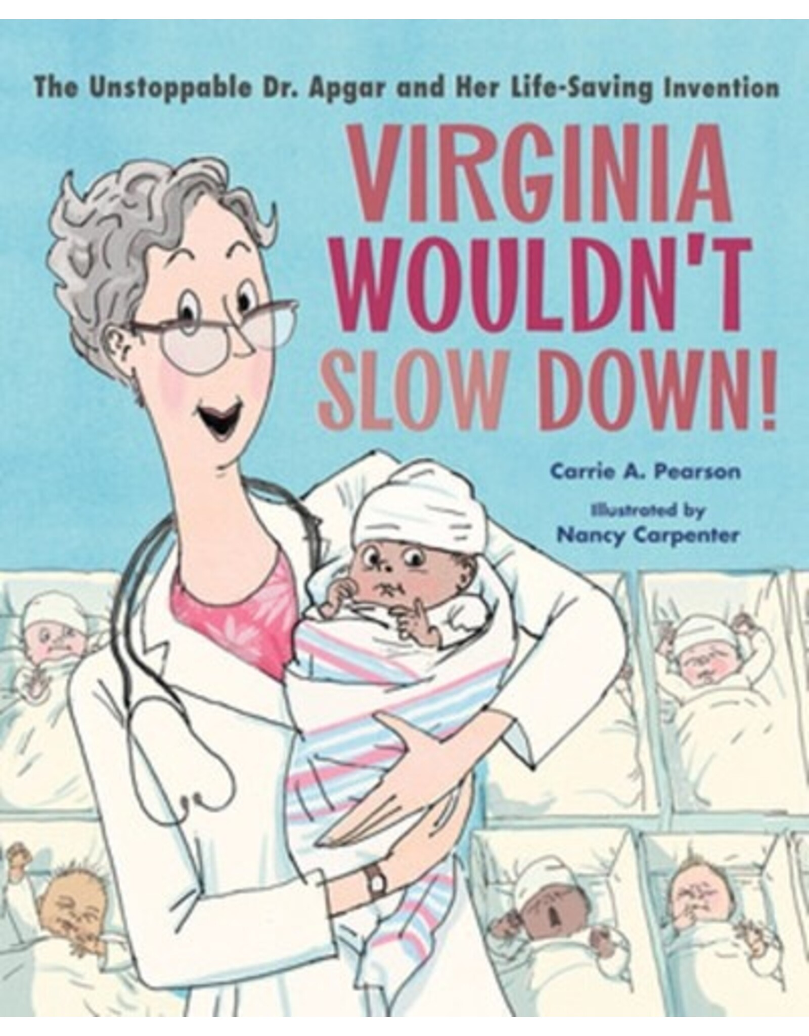 Books Virginia Would't Slow Down! by Carrie A. Pearson