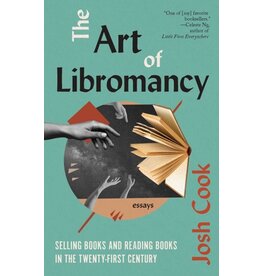 Books The Art of Libromancy: Selling Books and Reading Books in the Twenty-First Century  by Josh Cook