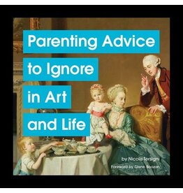 Books Parenting Advice to Ignore in Art and Life by Nicole Tersigni