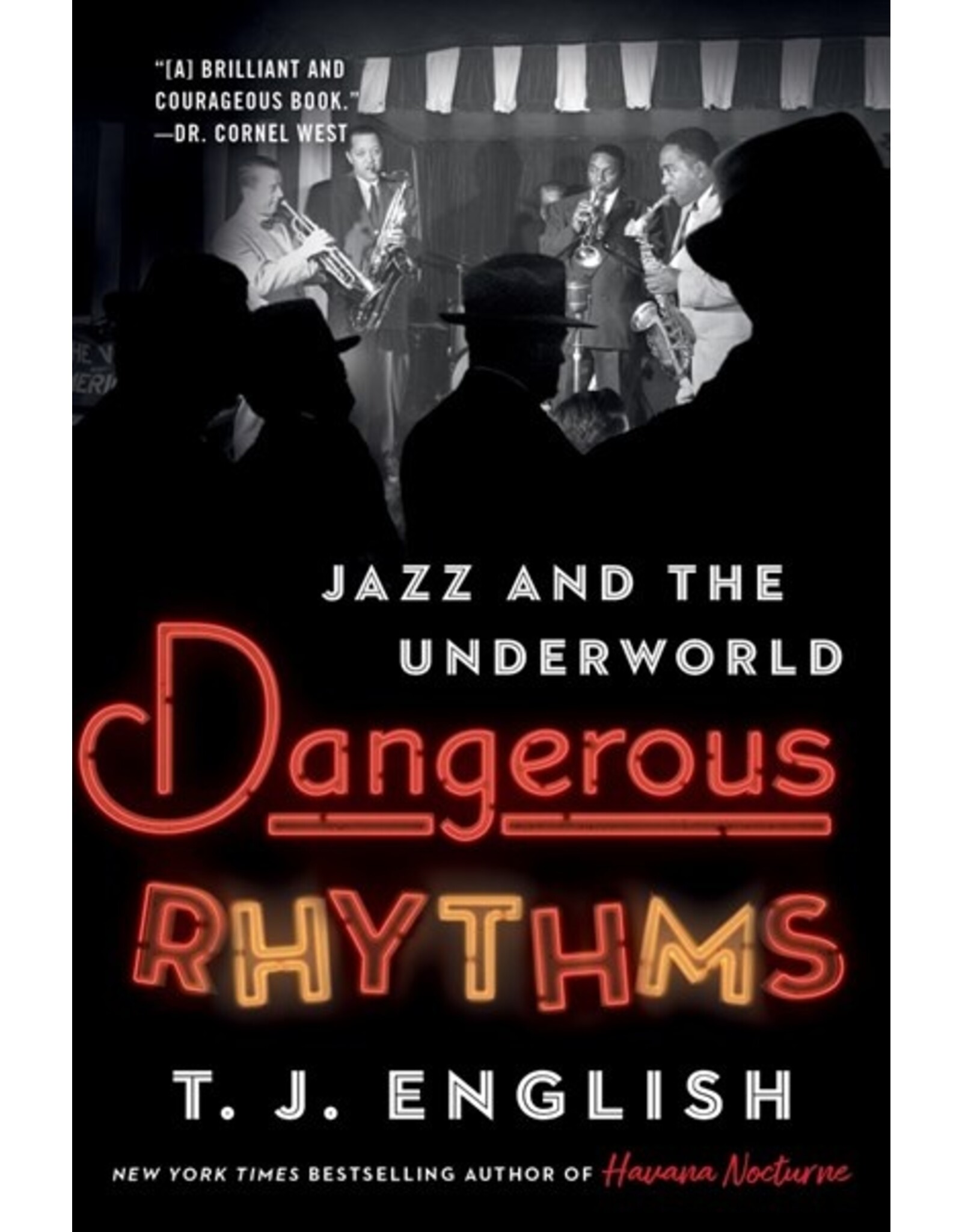 Books Dangerous Rhythms : Jazz and the Underworld by T.J. English