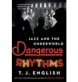 Books Dangerous Rhythms: Jazz and the Underworld  by T.J. English
