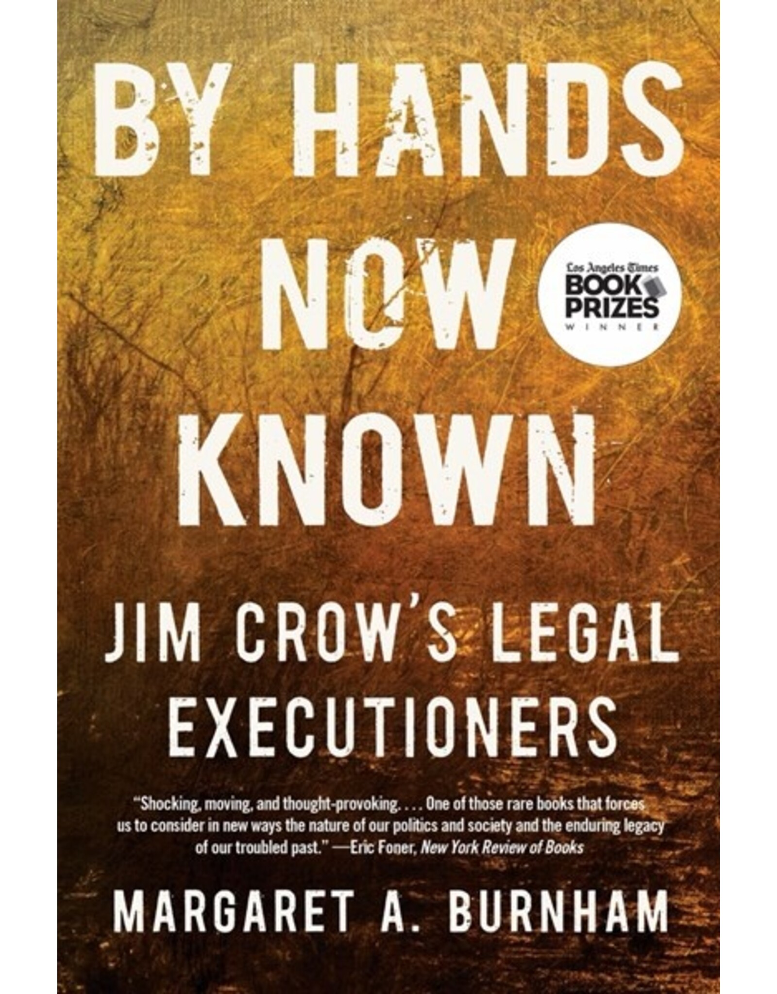 Books By Hand Now Known : Jim Crow's Legal Executioners by Margaret A. Burnham